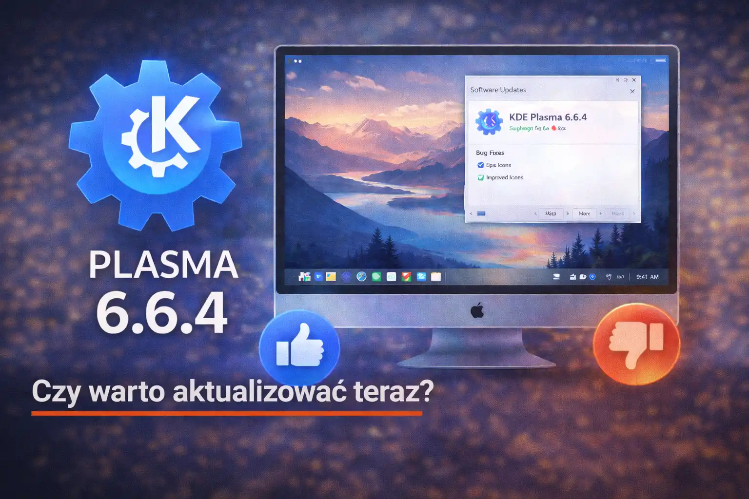 KDE Plasma 6.6.4 wyszło. Czy warto aktualizować teraz?