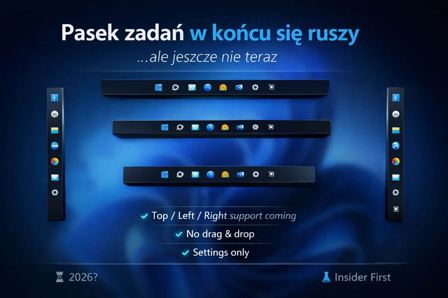 Pasek zadań w Windows 11 w końcu się ruszy. Ale jeszcze nie teraz — oto co wiadomo o tej zmianie.