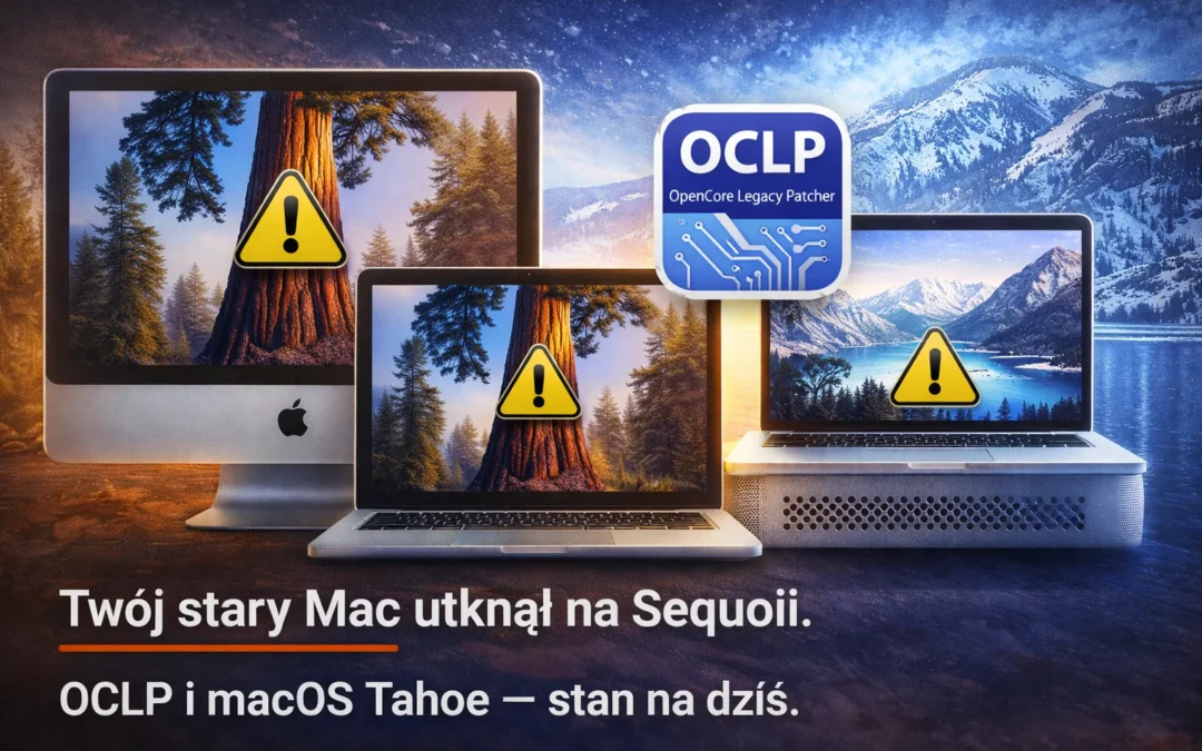 Twój stary Mac utknął na Sequoii. OCLP i macOS Tahoe — stan na dziś.