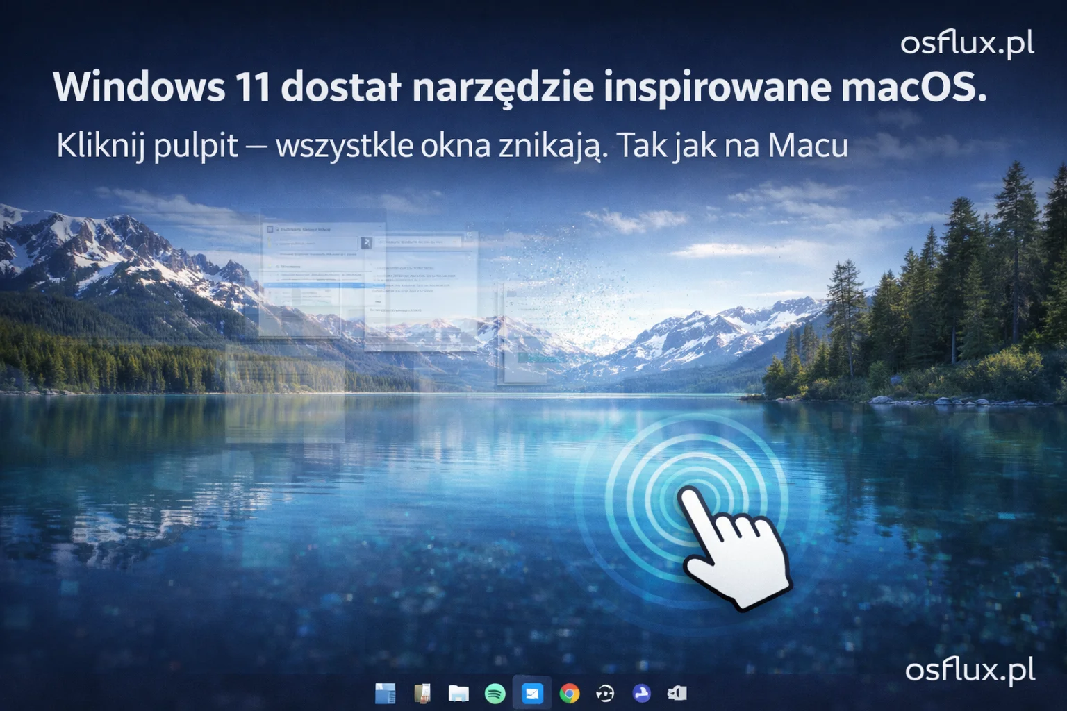 Windows 11 dostał narzędzie inspirowane macOS. Kliknij pulpit — wszystkie okna znikają. Tak jak na Macu.
